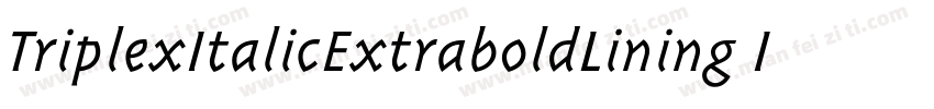 TriplexItalicExtraboldLining Italic字体转换
